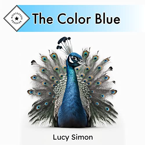 Montessori Readers: The Color Blue by Lucy Simon | Goodreads