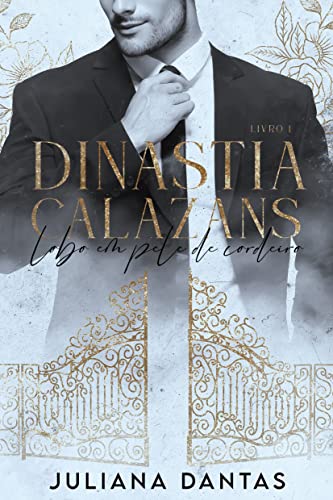 Lobo em Pele de Cordeiro (Dinastia Calazans Livro 1) (Portuguese Edition)