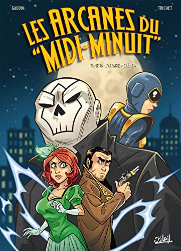 Les Arcanes du Midi-Minuit T16: L'Affaire "Crâne"