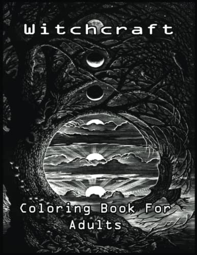 Witchcraft Coloring Book For Adults: Enjoin the Coloring Book Craze and
