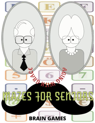 Aging With Grace: Mazes For SENIORS| Maze Activity Book With Large Print: Stress Relief Brain ...