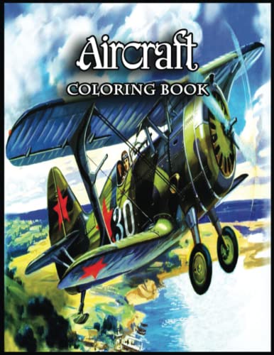 Aircraft Coloring Book: Amazing 110 Aircraft Coloring Pages With Simple Designs, High Quality ...