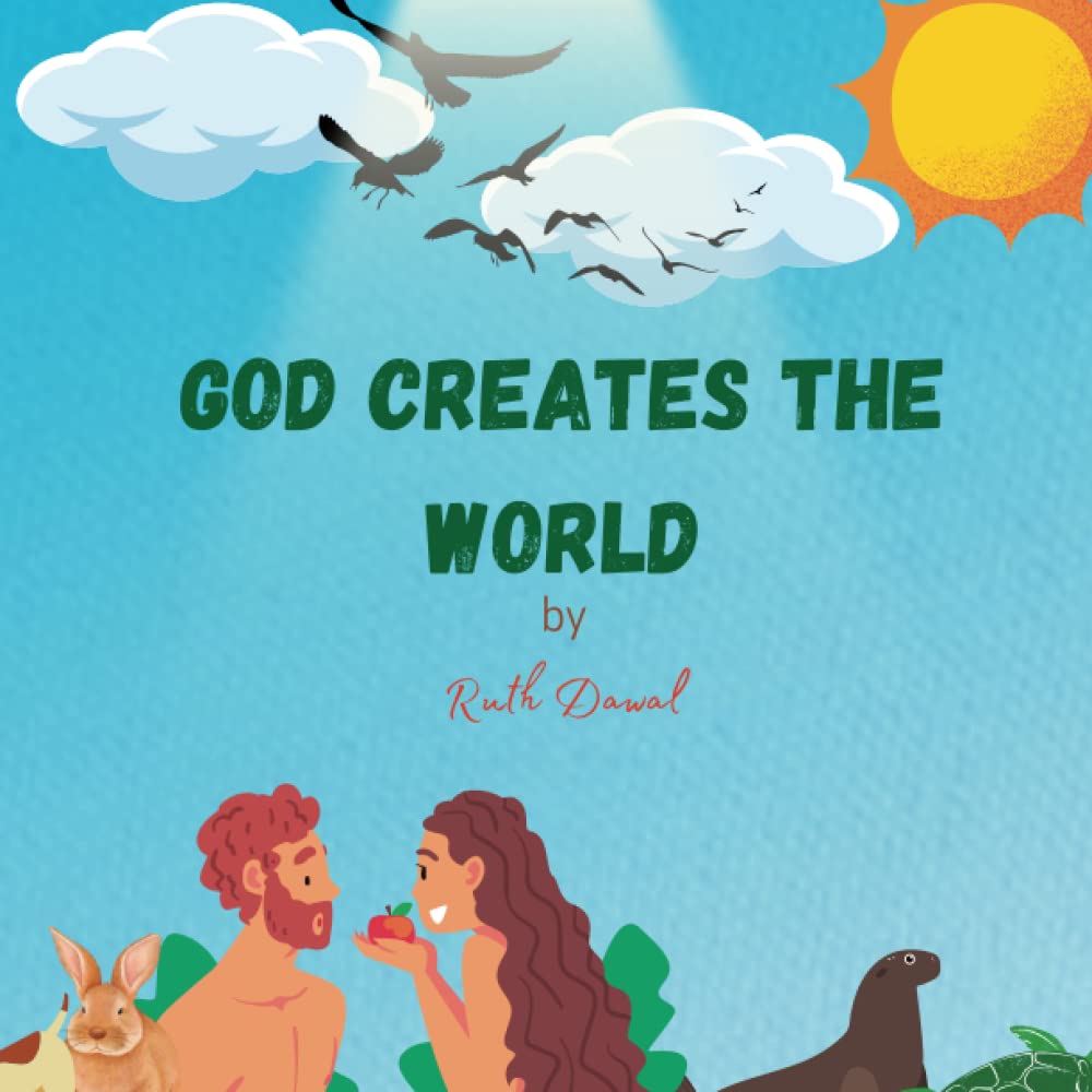 God Creates the World by Ruth Dawal | Goodreads
