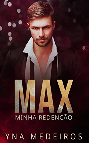 Max: minha redenção