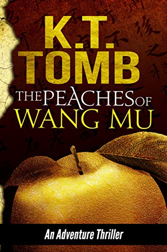 The Peaches of Wang Mu: A Novel