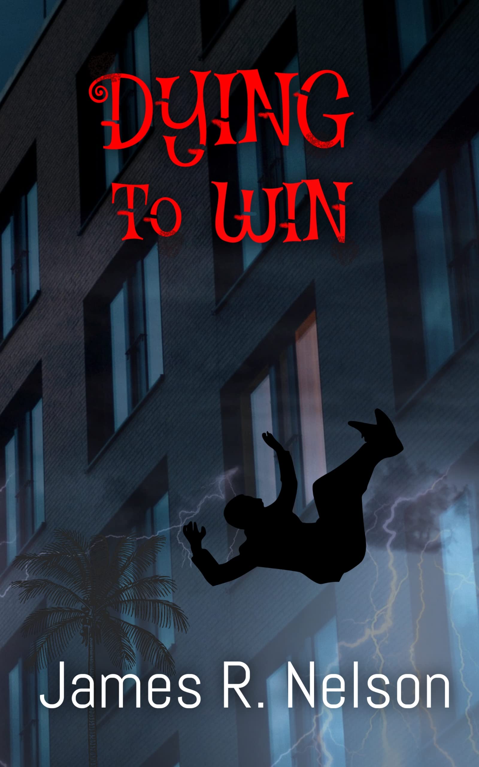 Dying To Win by James R. Nelson Goodreads