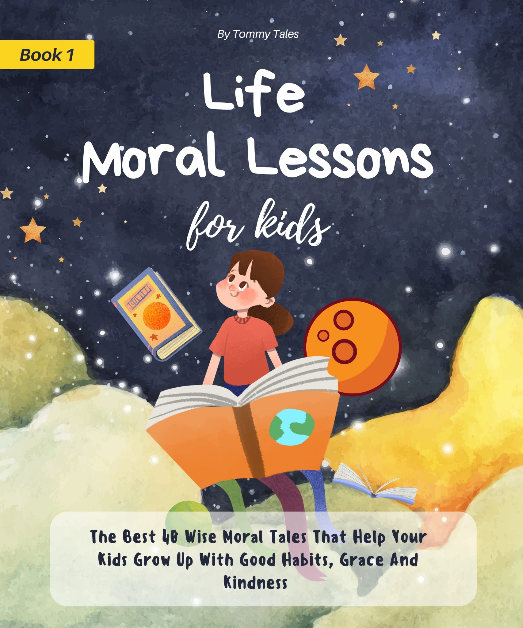 Life Moral Lessons For Kids The Best 40 Wise Moral Tales That Help Your Kids Grow Up With Good