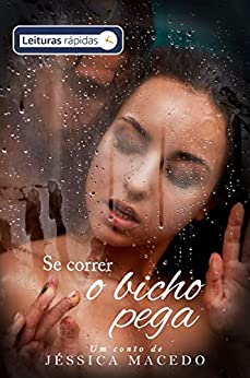 Se correr o bicho pega [Leituras Rápidas]