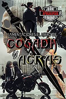 Lamentaciones: El libro de Cogadh y Acras (Trilogía Apocalipsis #2)