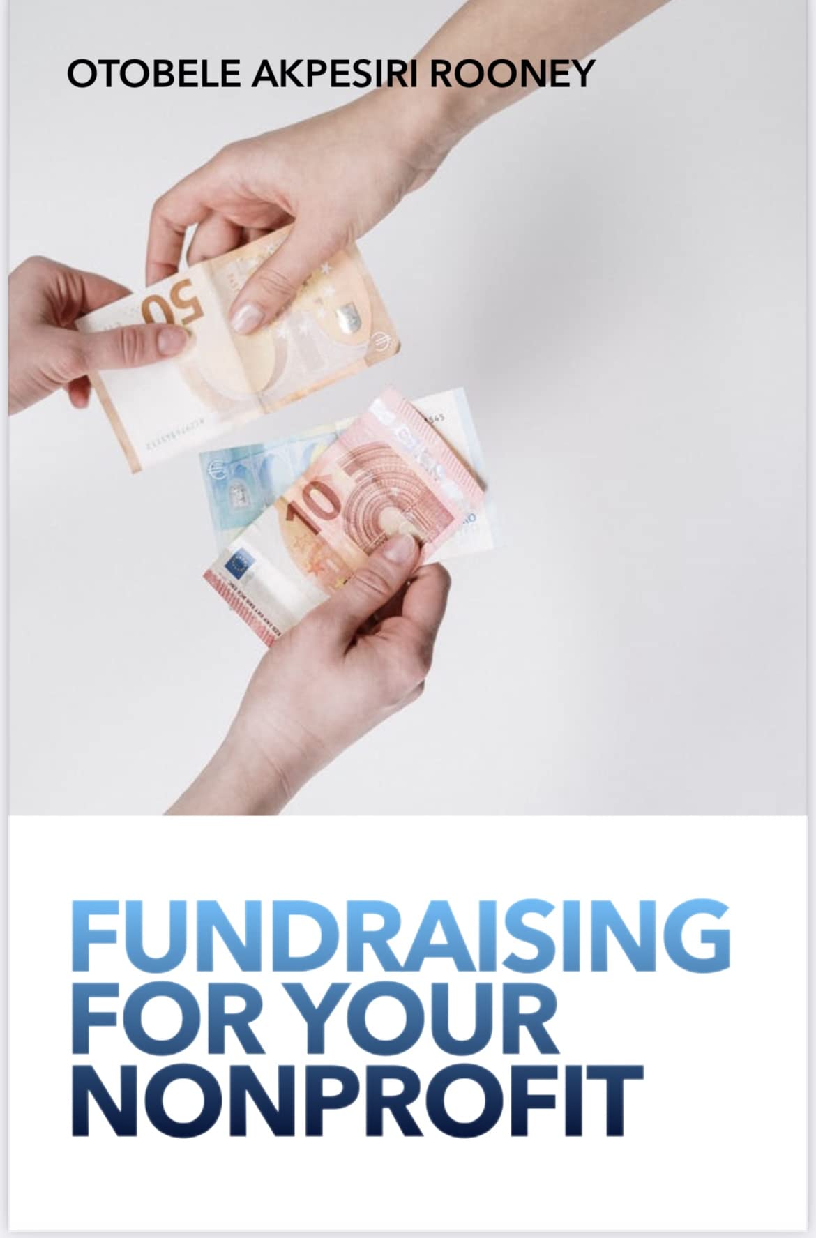Funding Your Nonprofit Startup 5 sources of funding for your Nonprofit