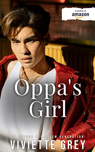 Oppa's Girl : The Forbidden Love Story of a K-Pop Star and a Working Class Girl
