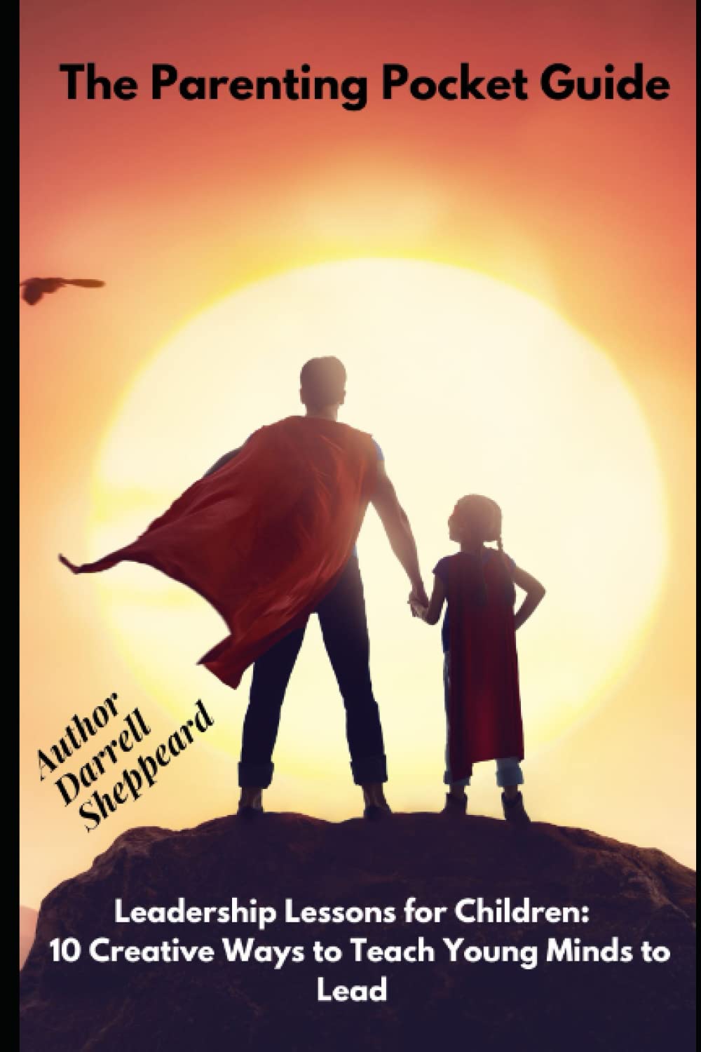 The Parenting Pocket Guide Leadership Lessons for Children 10