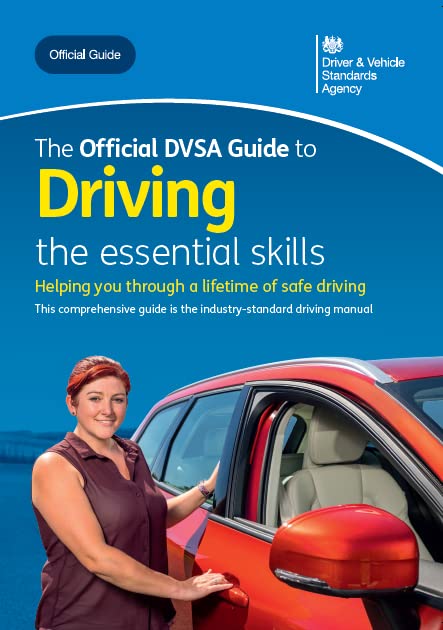 The official DVSA guide to driving by Driver & Vehicle Standards Agency ...