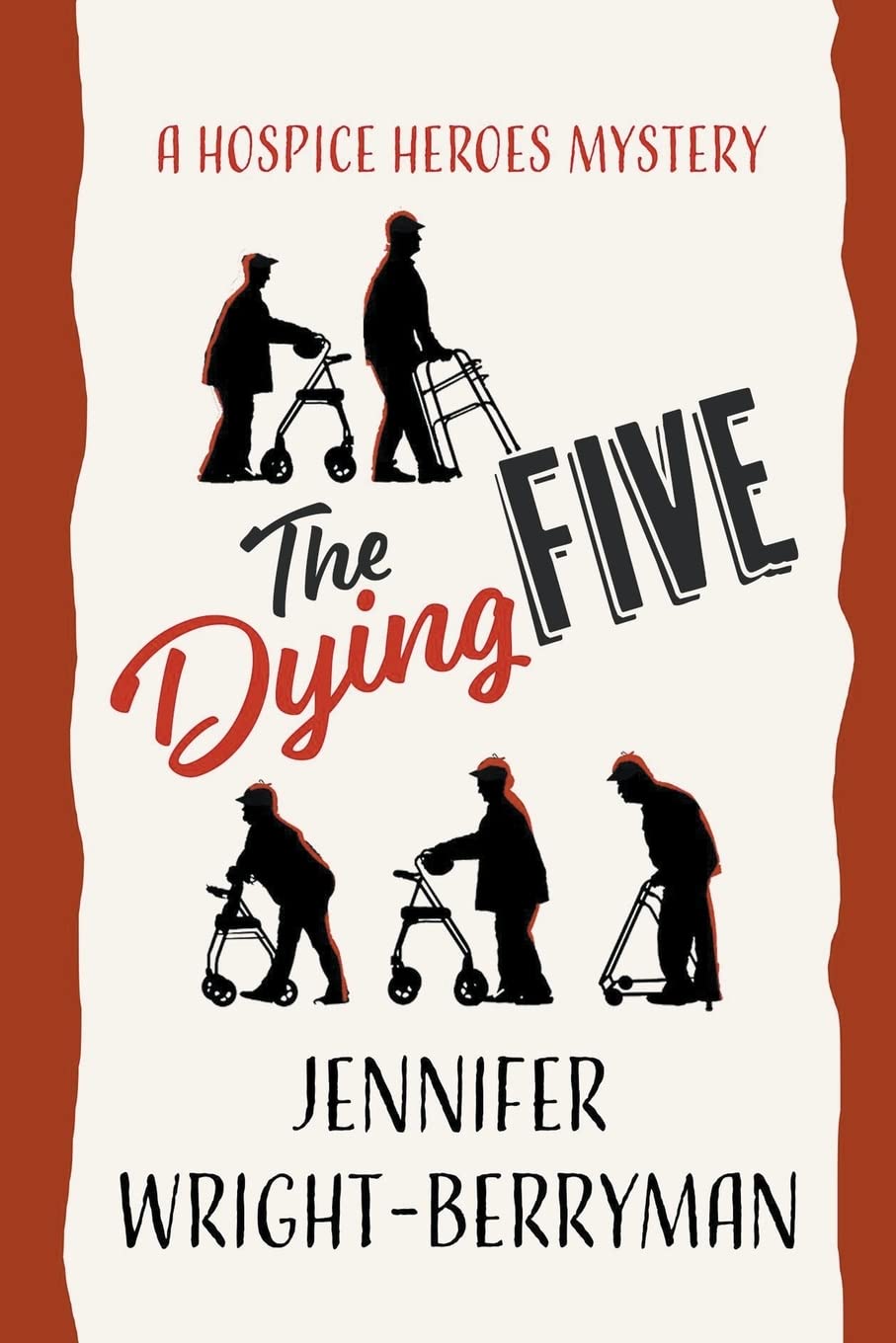 The Dying Five: A Hospice Heroes Mystery