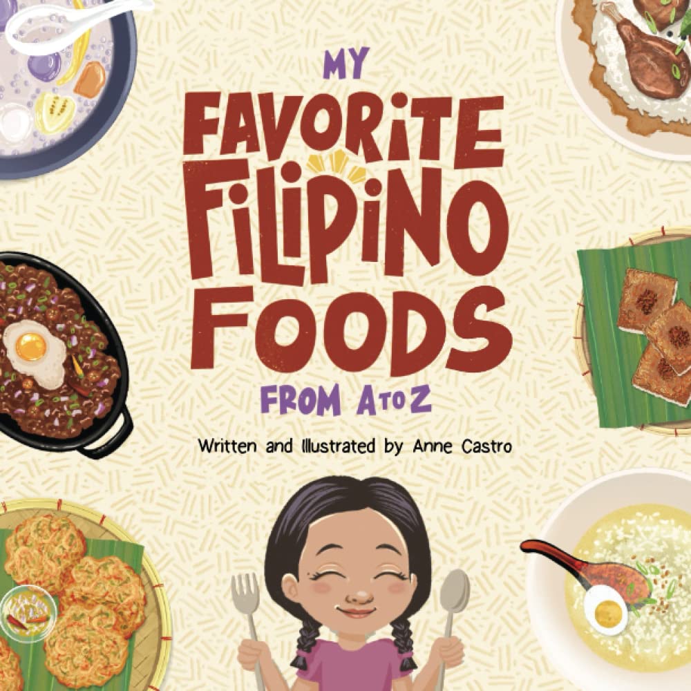 my-favorite-filipino-foods-from-a-to-z-by-anne-castro-goodreads