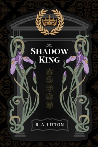 The Shadow King by R. A. Litton | Goodreads