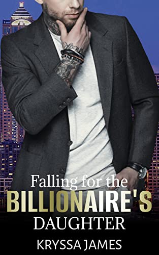 Falling for the Billionaire's Daughter