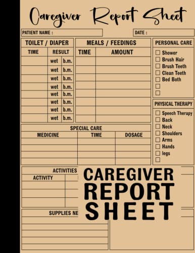 The Caregiver Report Sheet: Personal Caregiver Organizer Log Book