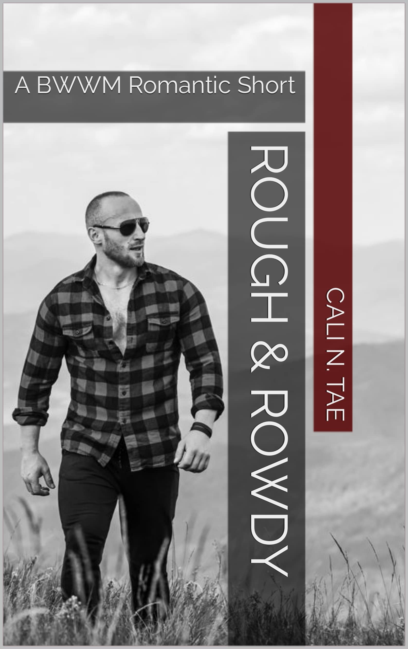 Rough & Rowdy: A Mature BWWM Romantic Short