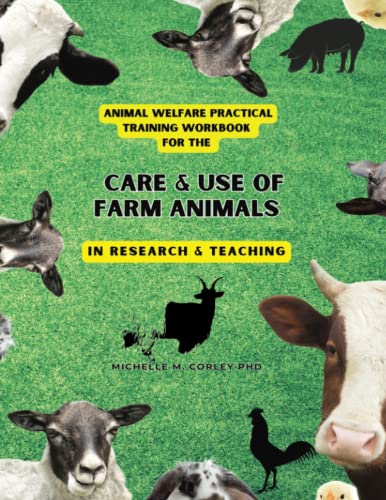 Animal Welfare Practical Training Workbook For The Care and Use of Farm ...