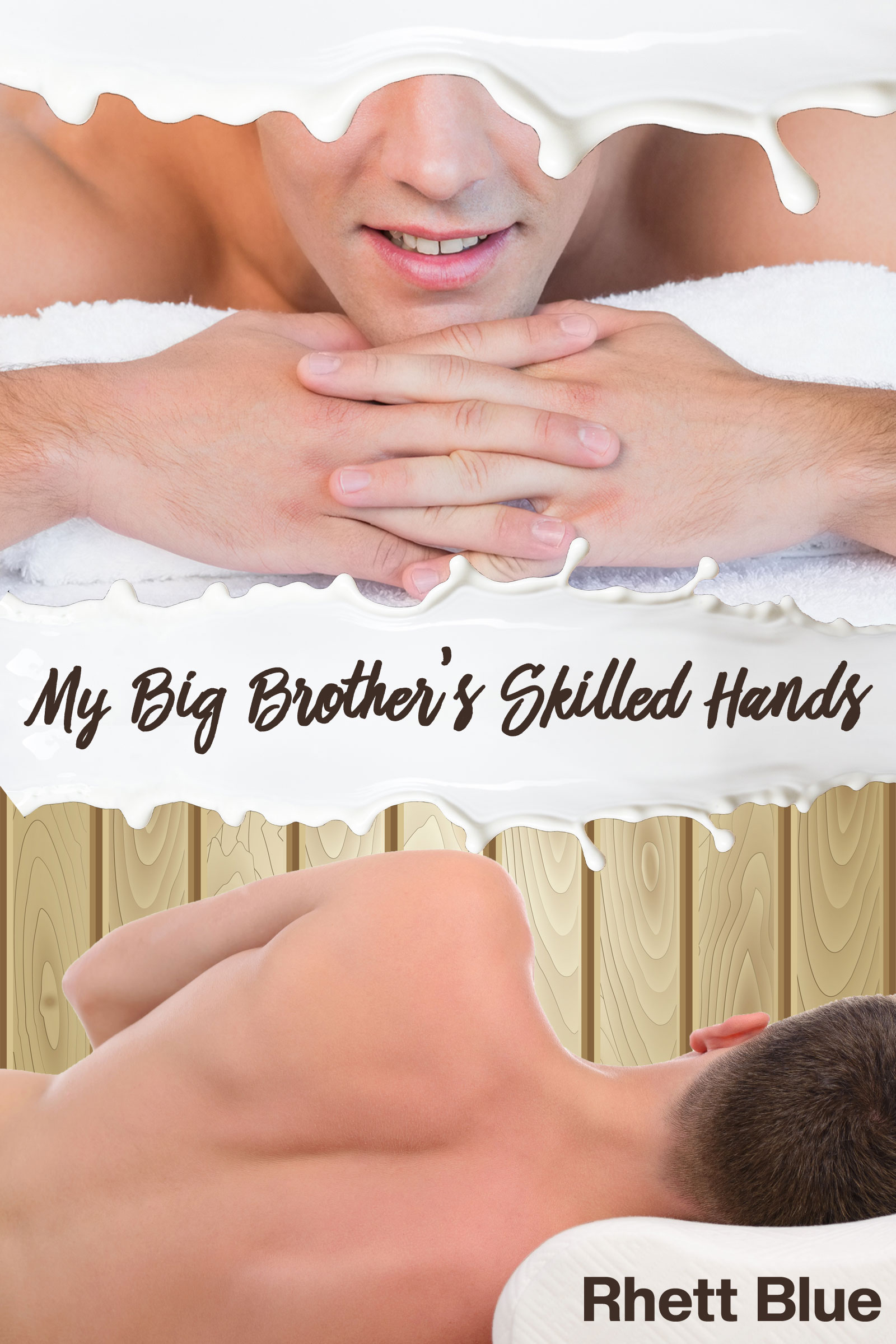 Rhett Blue My Big Brother's Skilled Hands by Rhett Blue | Goodreads