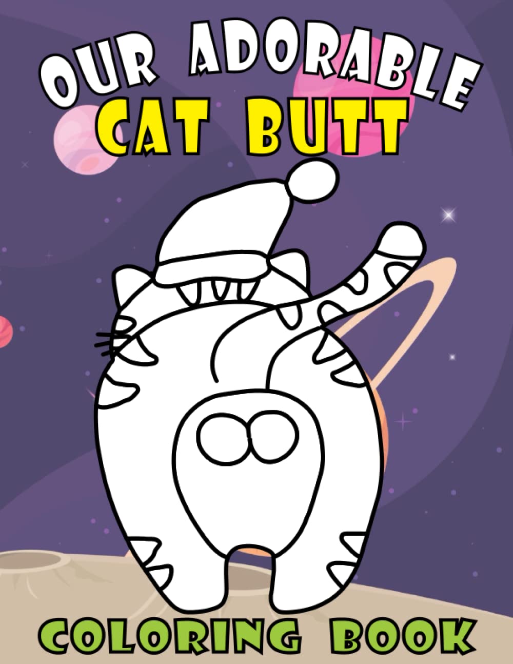 Our Adorable Cat Butt Coloring Book: My Stress Relieving Adults ...