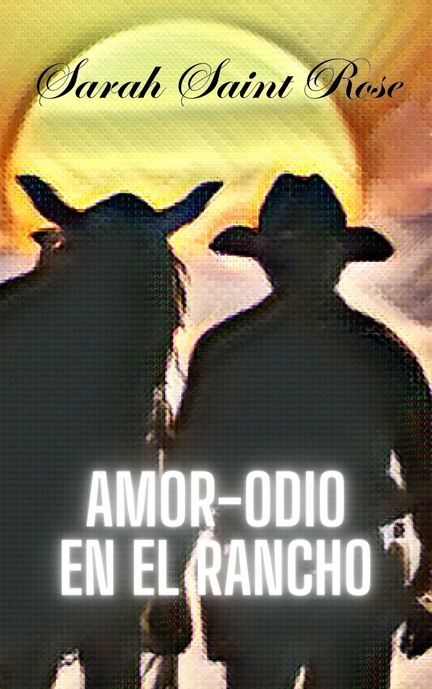 Amor odio en el rancho