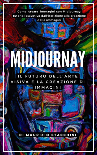 Midjournay Il Futuro Dell arte Visiva E La Creazione Di Immagini 