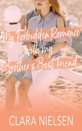 My Forbidden Romance with My Brother's Best Friend book cover