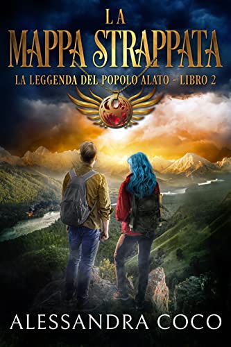 La Mappa Strappata: La Leggenda del Popolo Alato - Libro 2 (La leggenda del popolo alato (The Legend of the Winged People - Italian translation by the author))