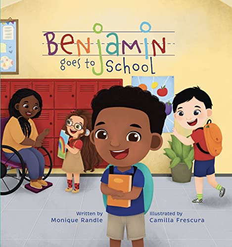 Benjamin Goes To School: The Benjamin Series, An I Can Do Anything Book
