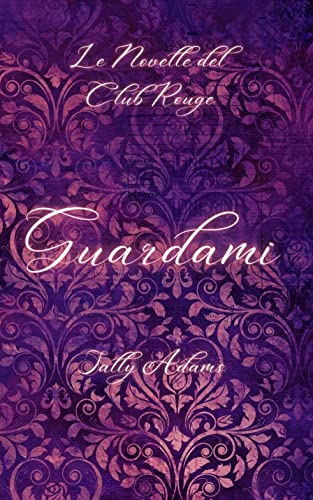 Guardami: Le novelle del Club Rouge | Novella erotica MMF
