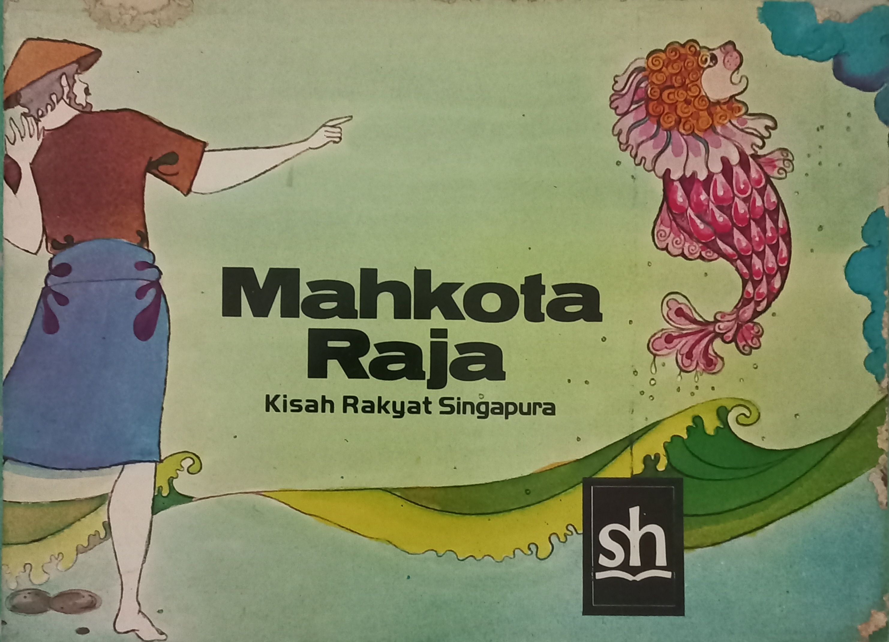 Mahkota Raja - Kisah Rakyat Singapura by Hearn Chek Chia | Goodreads