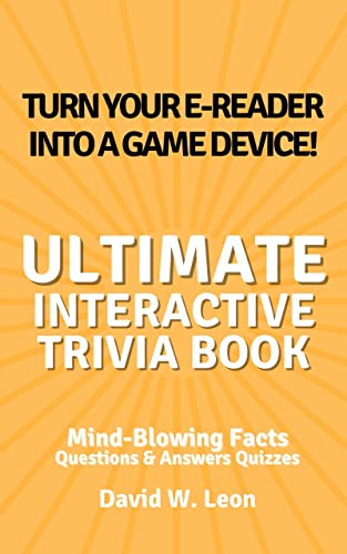 The Ultimate Interactive Trivia Book for Kids Questions & Answers Quizzes: Mind-Blowing Facts Perfect for Time Away from the Screen