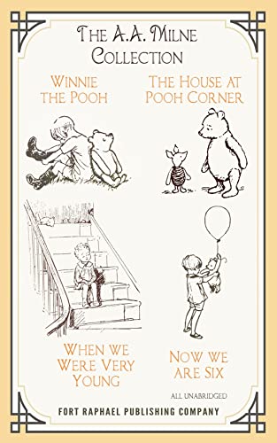 The A.A. Milne Collection - Winnie-the-Pooh - The House at Pooh Corner - When We Were Very Young - Now We Are Six - Unabridged book cover