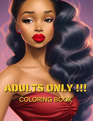 Adults Only!!! Coloring Book by MELANATED MOMENTS | Goodreads