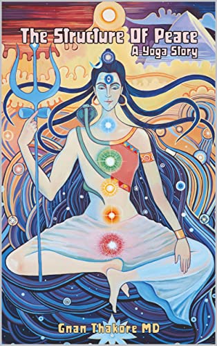 The Structure of Peace : A Yoga Story