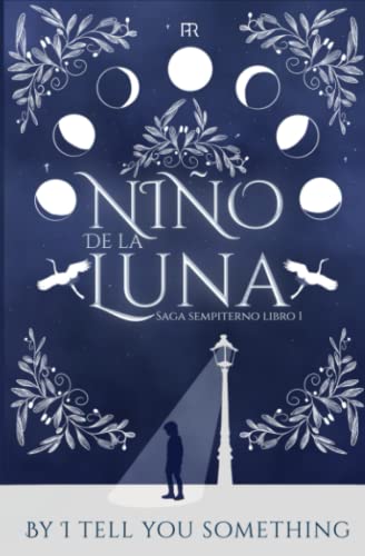 Niño de la luna: Saga Sempiterno Libro 1