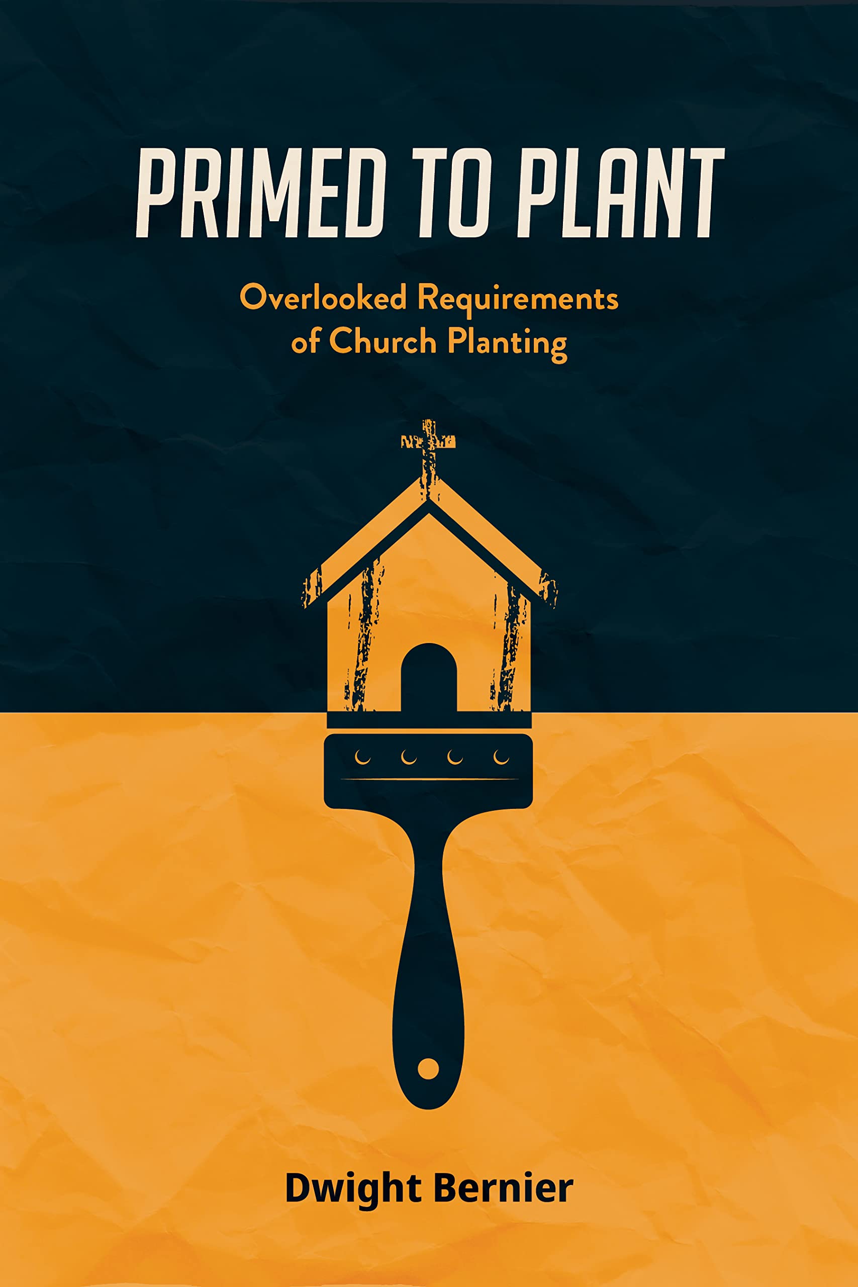 Primed to Plant: Overlooked Requirements of Church Planting