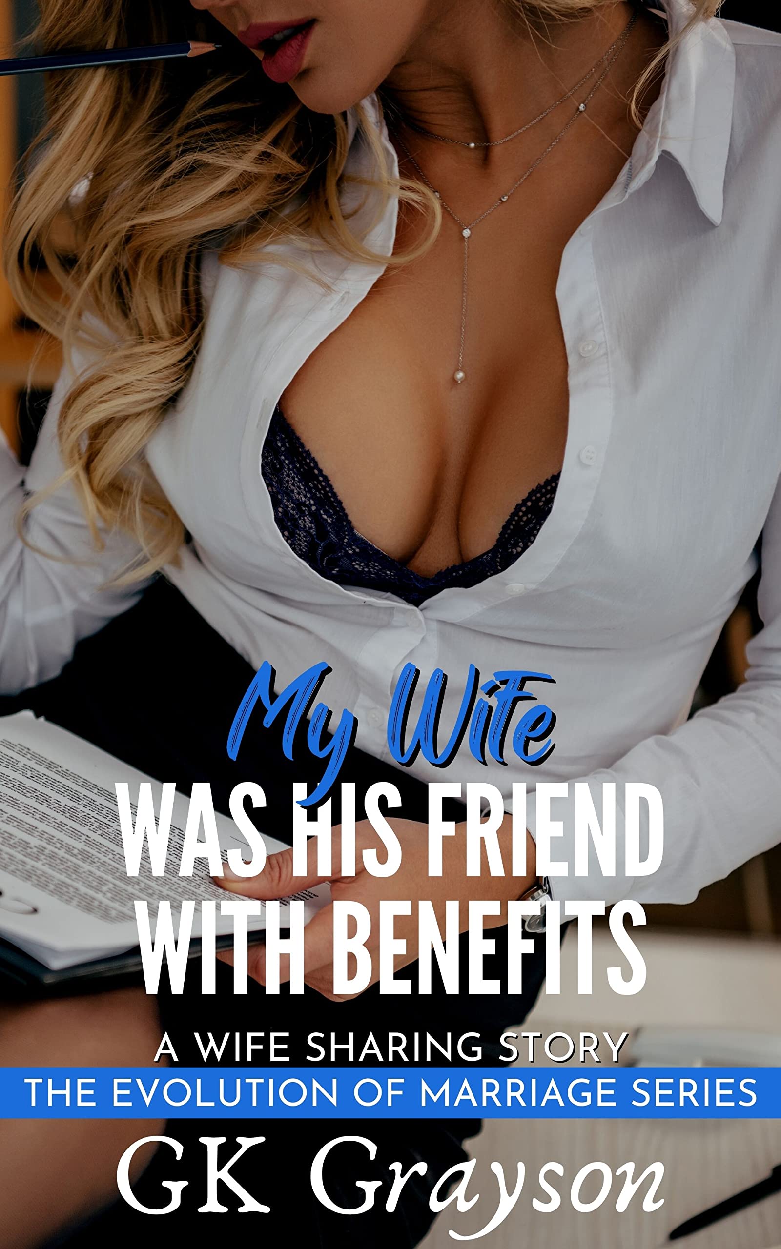 My Wife Was His Friend With Benefits: A Wife Sharing Story