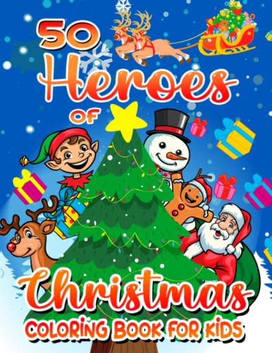 50 Heroes Of Christmas Coloring Book: For Kids Ages 3-12, The Most ...
