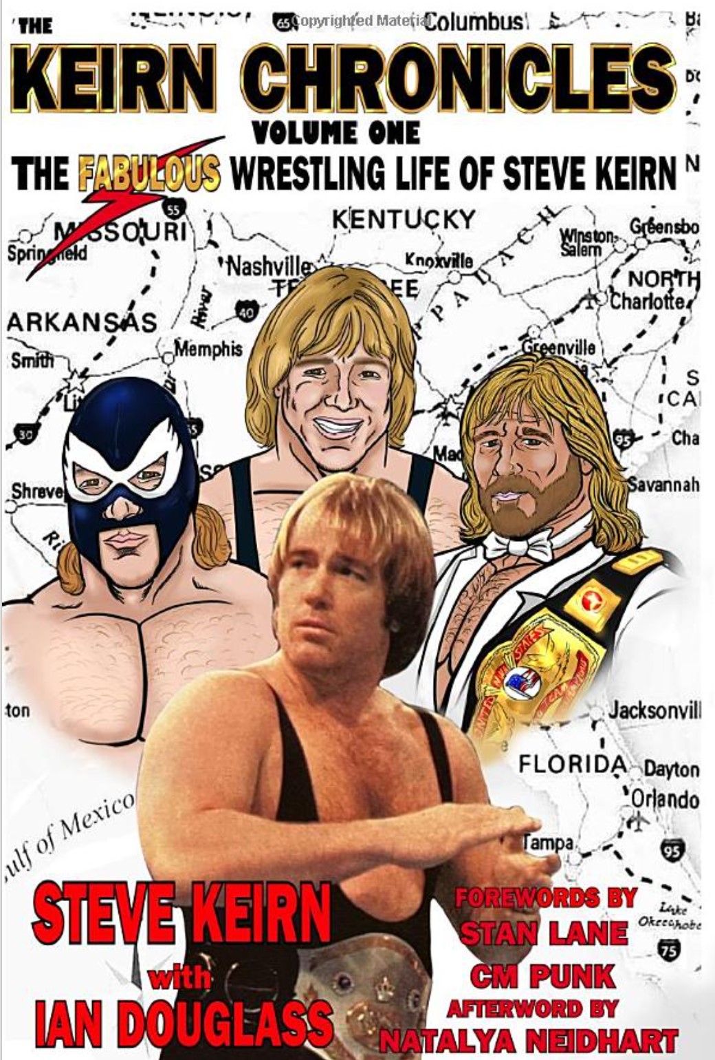Keirn Chronicles, Volume One: The Fabulous Wrestling Life of Steve Keirn