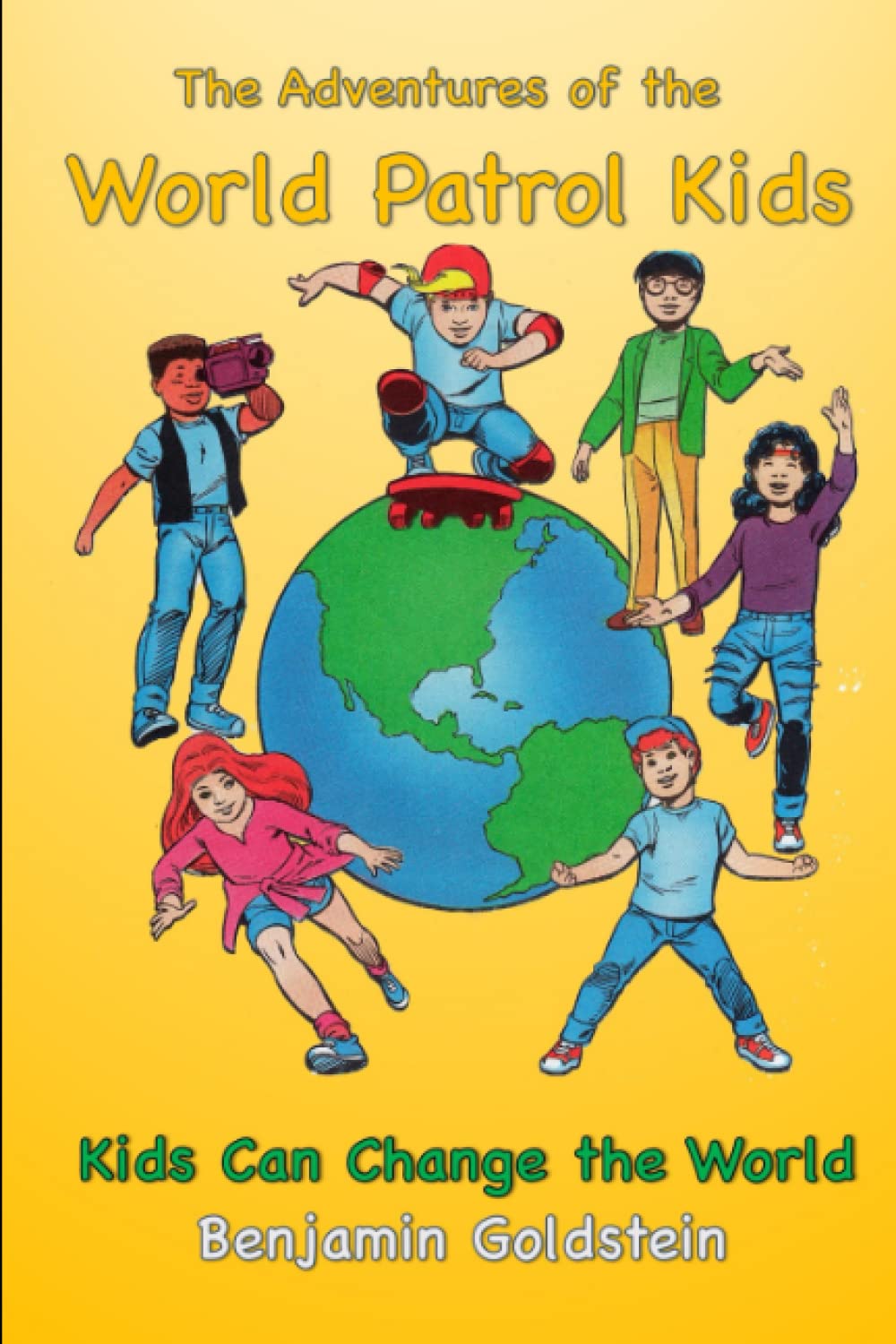 The Adventures of the World Patrol Kids: Kids Can Change the World