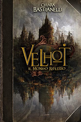 Velhot. Il Mondo Riflesso