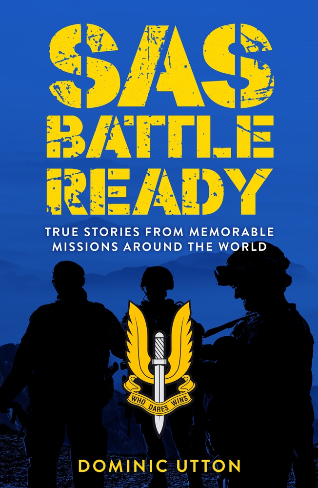 SAS - Battle Ready: True Stories from Memorable Missions Around the World