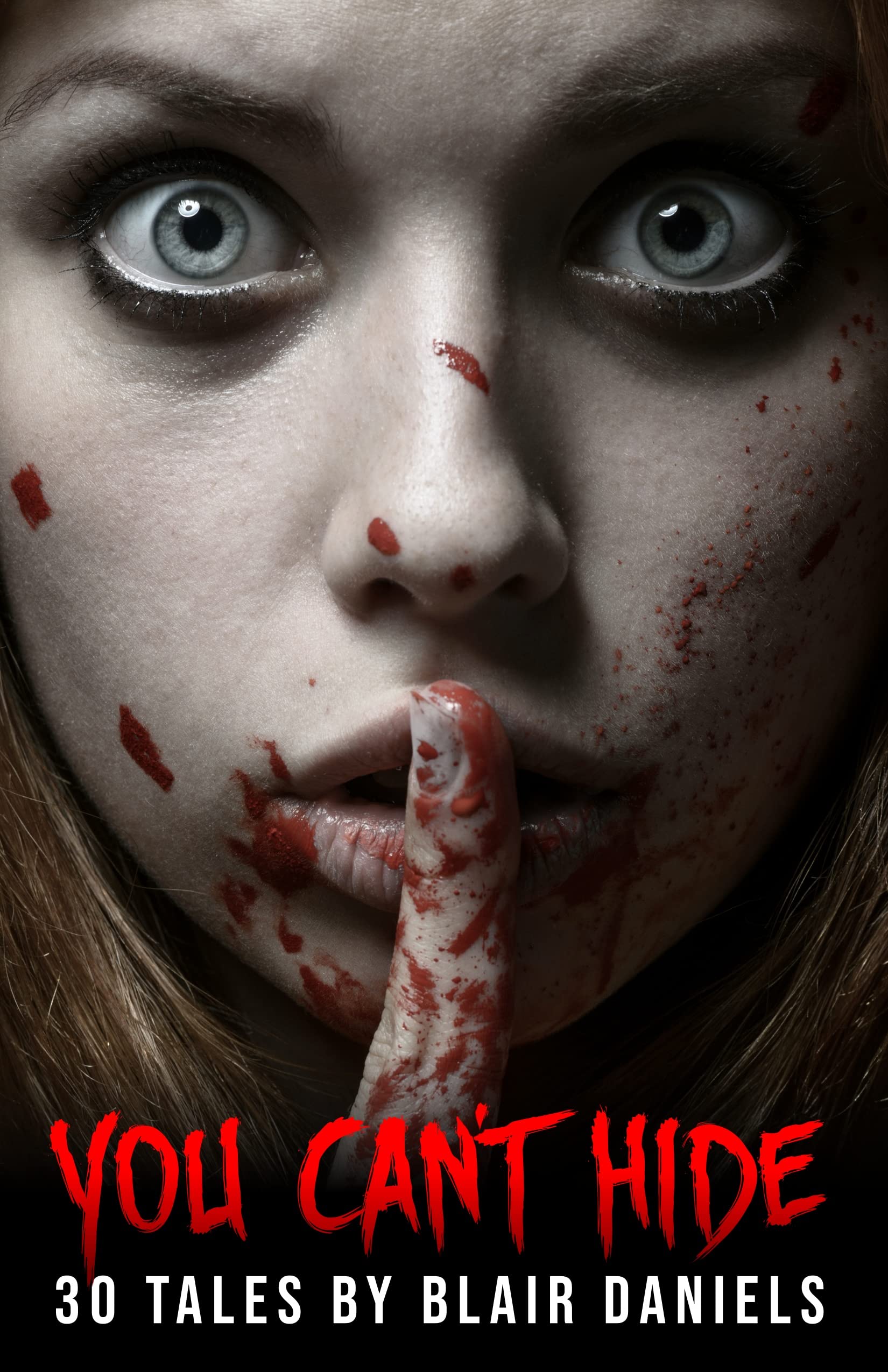 You Can't Hide: 30 Tales of Terror