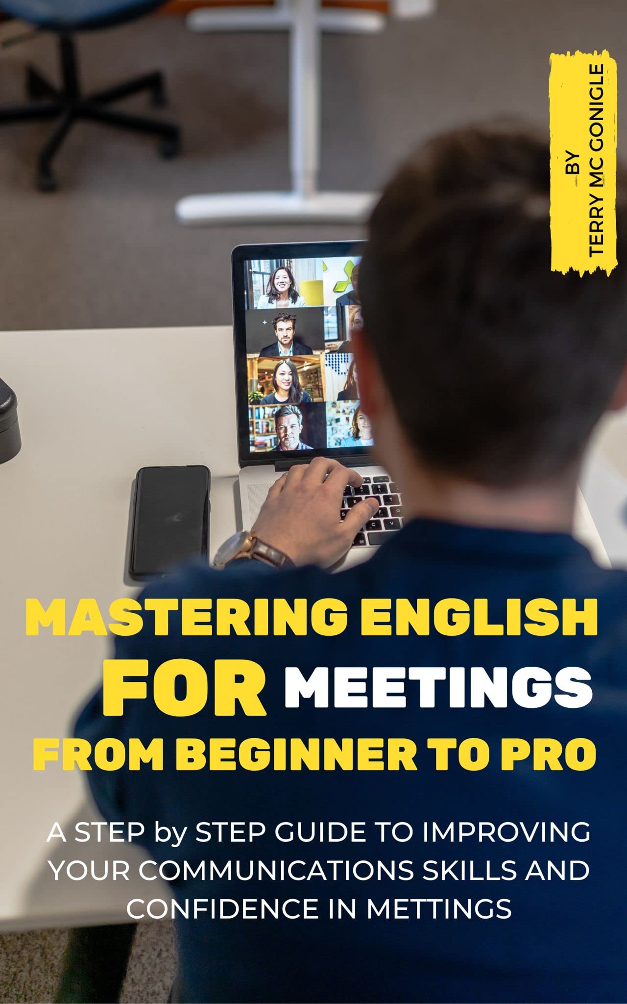 Mastering English for IT Meetings From Beginner to Pro A StepbyStep
