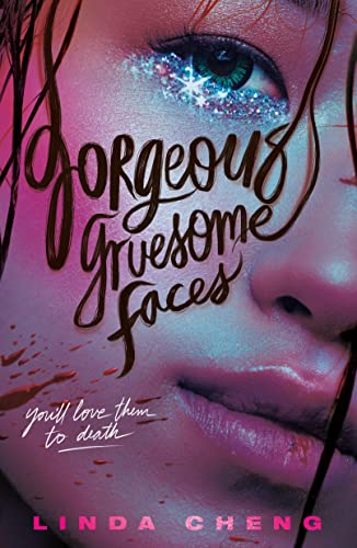Gorgeous Gruesome Faces (Gorgeous Gruesome Faces, #1)