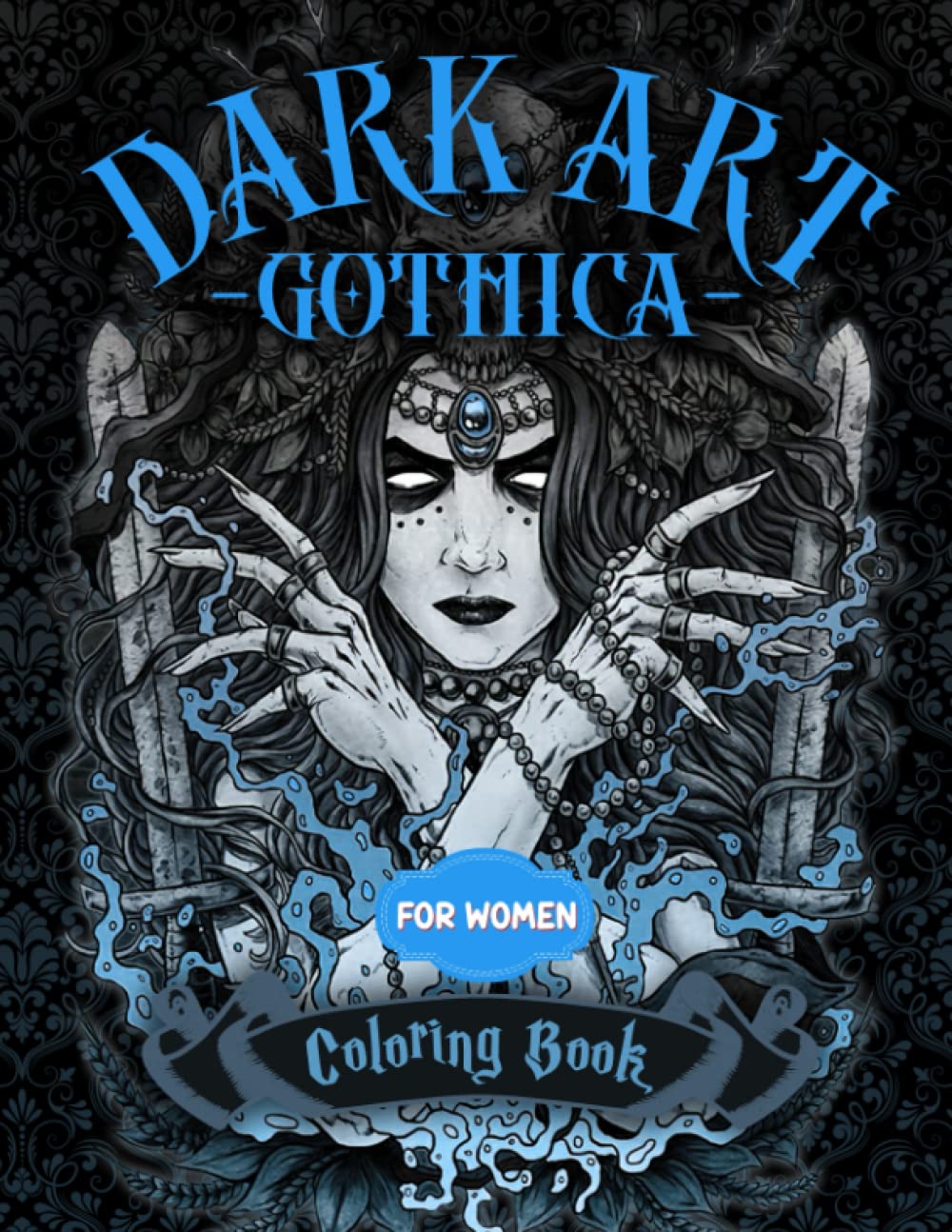 Dark Art Gothica Coloring Book: 30+ Coloring Book for Adults, Adult ...