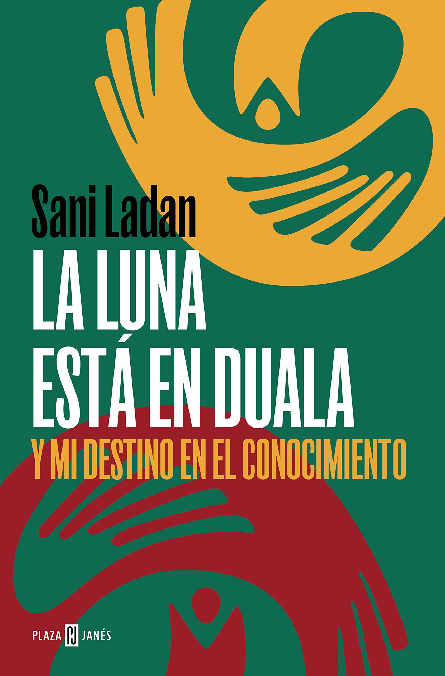 La luna está en Duala: Y mi destino en el conocimiento
